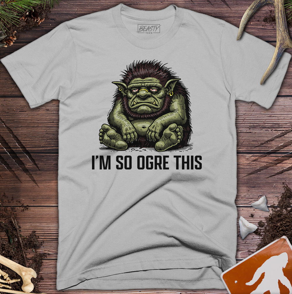 So Ogre This T-Shirt