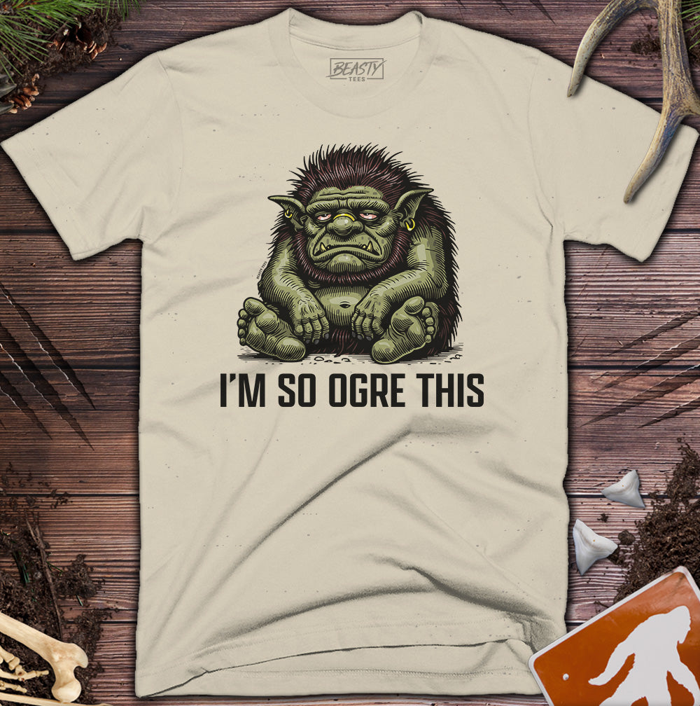 So Ogre This T-Shirt