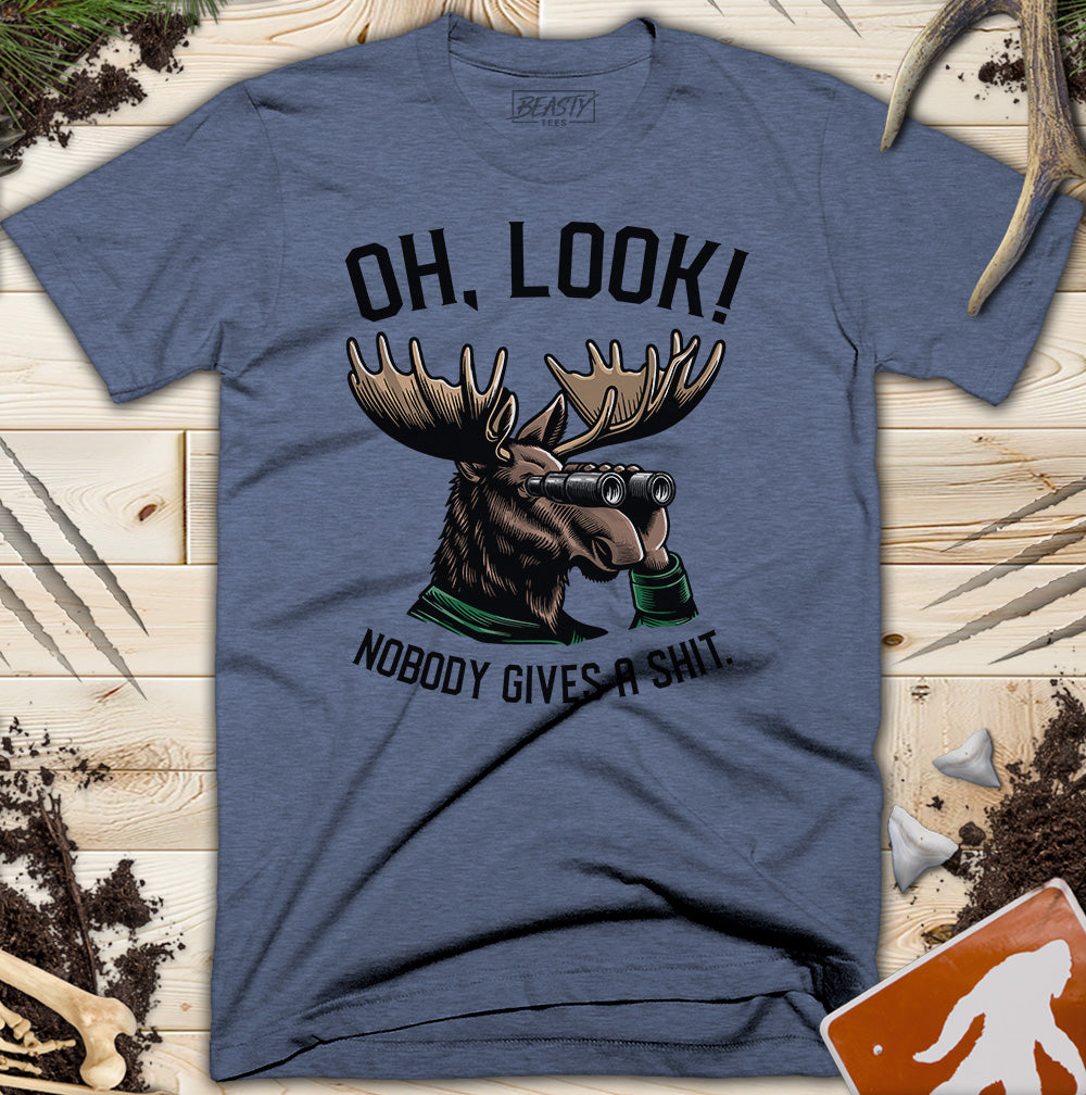 Oh Look Nobody Gives A Shit Moose T-Shirt