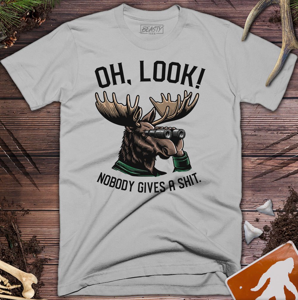 Oh Look Nobody Gives A Shit Moose T-Shirt