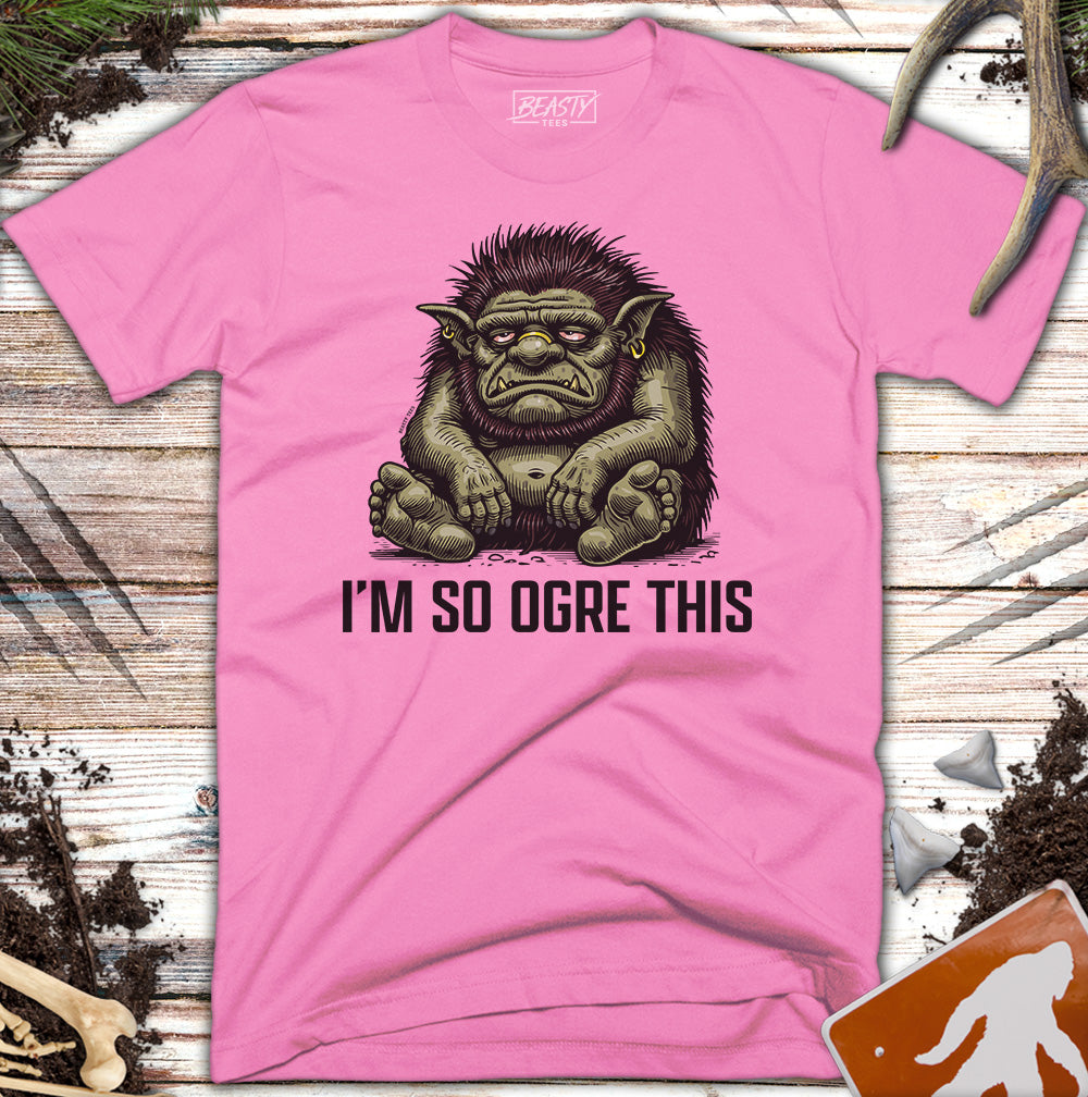 So Ogre This T-Shirt