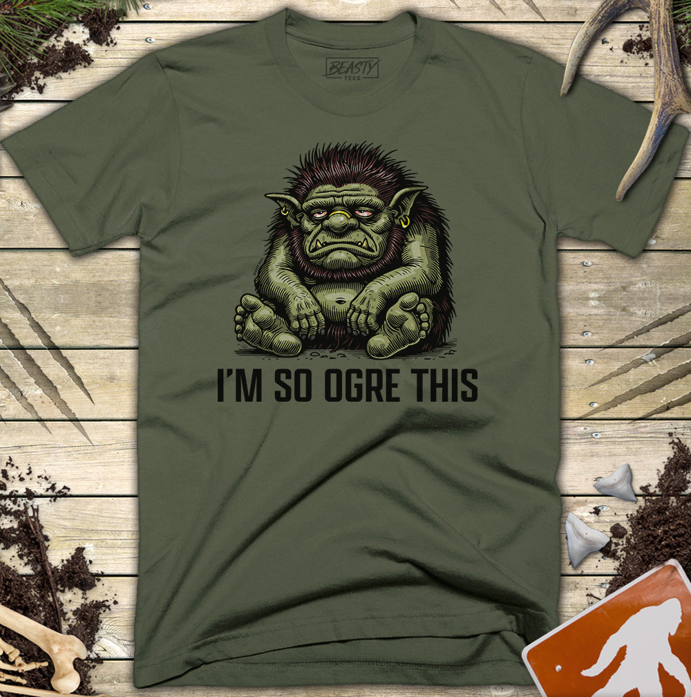 So Ogre This T-Shirt