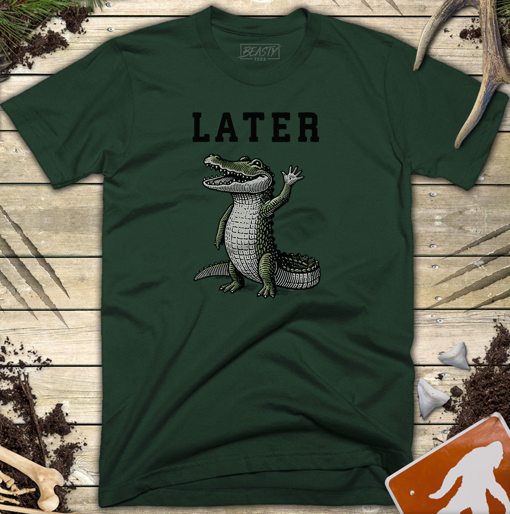 Later Alligator T-Shirt