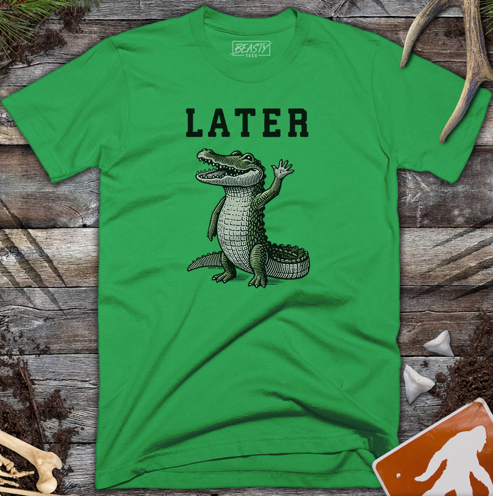 Later Alligator T-Shirt