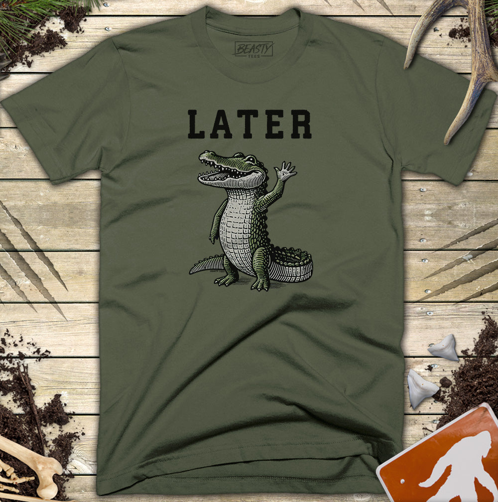 Later Alligator T-Shirt