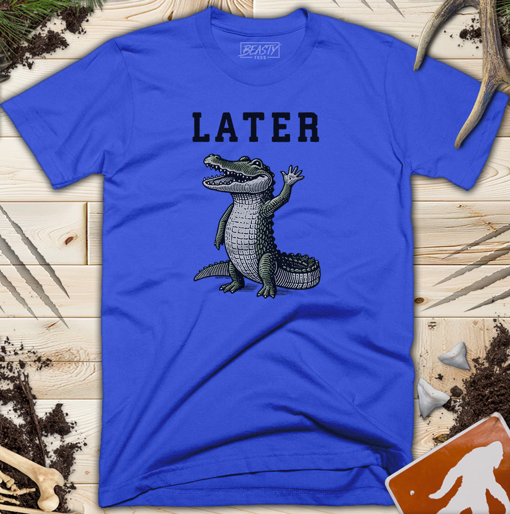 Later Alligator T-Shirt