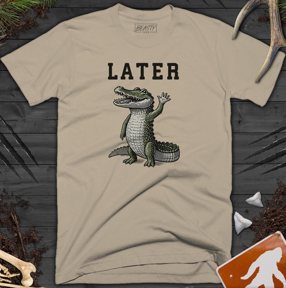 Later Alligator T-Shirt